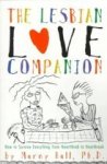 Hall, Marny - The Lesbian Love Companion / How to Survive Everything from Heartthrob to Heartbreak