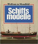 Wolfram zu Mondfeld - Schiffs Modelle