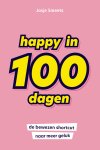 Josje Smeets 203315 - Happy in 100 dagen De bewezen shortcut naar meer geluk