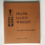 Frances H.Steiner - Frank Lloyd Wright in Oak Park & River Forest