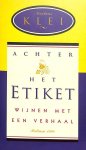 Klei, Nicolaas - Achter het Etiket, gesigneerd