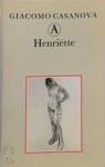 Giacomo Casanova 13941 - Henriëtte: memoires deel 3 - Integrale editie Vertaald door Theo Kars