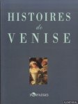 Lapaque, Sébastien (textes réunis par) - Histoires De Venise