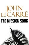 John le Carré, John le Carré - Mission Song, The / Druk 1