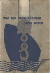 Jansen, D.P. - Wat de havenarbeider moet weten. Handleiding voor de havenarbeid