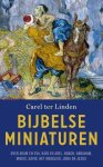 Carel ter Linden - Bijbelse miniaturen