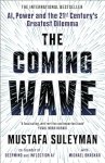 Mustafa Suleyman-Michael Bhaskar - (1) The Coming Wave