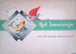 Leeuwen, Nans van (getekend door) - Het tovervisje: een oud sprookje opnieuw berijmd