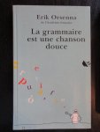 Orsenna, Erik - La grammaire est une chanson douce