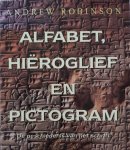 Andrew Robinson - Alfabet, Hieroglief En Pictogram
