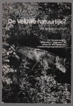 Veen, H.E. van de - De Veluwe natuurlijk?, het Veluwemassief: behouden, behouten of woekeren met natuurlijke ontwikkelingsmogelijkheden?