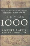 LACEY, Robert & DANZIGER, Danny - The year 1000 - What life was like at the turn of the first millennium - An Englishman's world.