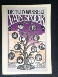 Catalogus - De tijd wisselt van spoor, Nederland rond 1900, tgv 25-jarig bestaan Singer Museum Laren