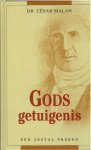 Malan, Dr. Cesar|Mallan, Ds. F. - Gods getuigenis    --------   (zestal preken) met voorwoord door Ds.F.Mallan
