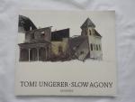 Ungerer, Tomi T. - Slow Agony