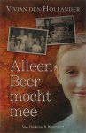 Vivian den Hollander, V. den Hollander - Alleen Beer Mocht Mee