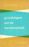 Gelder, I. van. Dr en J.E. van Praag - Grondslagen van de handenarbeid .. Beknopte theorie van de culturele, psychologische didactische en praktische grondslagen van de handenarbeid.