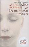 Aster Berkhof - Aline en de marmeren meisjes