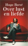 Borst, Hugo - Over lust en liefde