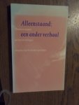 Barth, Annelies;  Dalen, Alie  van - Alleenstaand: een ander verhaal. Christenvrouwen en hun ervaringen
