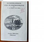 Ollefen, L. van, Bakker, R. - De Nederlandsche stad- en dorpsbeschrijver. Een heruitgave van de prenten uit de Nederlandsche Stad- en Dorpsbeschrijver oorspronkelijk verschenen in de jaren 1793 - 1801