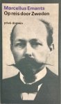 Marcellus Emants - Op reis door Zweden Met een nawoord van T. Anbeek