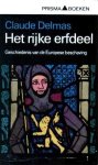 Delmas, Claude - Het rijke erfdeel. Geschiedenis van de Europese beschaving