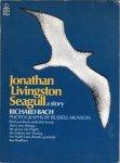 Bach, Richard - Jonathan Livingston Seagull, A story. Photographs by Russell Munson. Bach, Richard - Jonathan Livingston Seagull, A story. Photographs by Russell Munson.