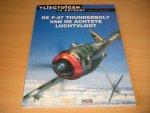 Janet van der Lee-Harkink (redactie) - De P-47 Thunderbolt van de achtste luchtvloot Vliegtuigen in gevecht: Azen en legendes