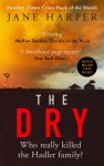 Jane Harper - The Dry THE ABSOLUTELY COMPELLING INTERNATIONAL BESTSELLER