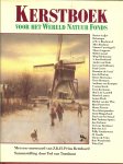 Turnhout, Ted van .. illustraties van Rien Poortvliet & Paul Geerts & Anton Pieck en Aleid Slingerland - Kerstboek voor het Wereld Natuur Fonds - met een voorwoord van Z.K.H. Prins Bernhard