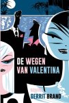 Gerrit Brand 10506 - De wegen van Valentina roman