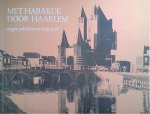 Prenen, H.L. - Met Habakuk door Haarlem. Negen schilders en hun stad