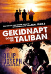 Joseph, Dilip, Lund, James - Gekidnapt door de Taliban - een verhaal van terreur, hoop en een reddingsactie van Seal Team 6