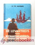 Merwe, H. te - De levantreis van Wynant Hendriksz. --- Geillustreerd door Jan Boon Merwe, H. te - De levantreis van Wynant Hendriksz. --- Geillustreerd door Jan Boon