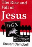 Steuart Campbell - The Rise and Fall of Jesus