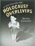Bernice Eisenstein - Ik was een kind van Holocaust overlevers