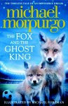 Morpurgo, Michael - Fox and the Ghost King