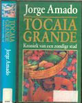 Amado, Jorge .. Vertaald uit het Portugees door Hans van Cuijlenborg - Tocaia Grande Kroniek van een zondige stad
