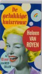 Heleen van Royen - De gelukkige huisvrouw