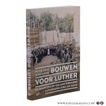 Kleinlooh, Peter Paul. - Bouwen voor Luther. De emancipatie van de Amsterdamse Lutheranen eind negentiende eeuw.