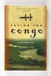 Tayler, Jeffrey - Facing the Congo. A modern day journey into the heart of darkness