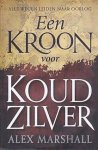 Marshall, Alex - Een Kroon voor Koud Zilver