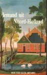 Kohne, G. - Iemand uit Noord-Holland, Wouter Sluis 1827-1891, 120 blz. paperback, fotos + illustraties, gave staat