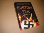 Guy Walters - Hunting Evil The Nazi War Criminals who Escaped and the Quest to Bring Them to Justice