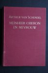 A. van Schendel - Arthur. van Schendel:   Mijnheer Oberon en Mevrouw