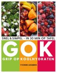 Yvonne Lemmers - Grip op koolhydraten - snel & simpel, in 30 minuten op tafel