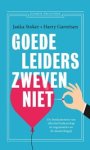 Janka Stoker ; Harry Garretsen - Goede leiders zweven niet