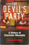 Colin Wilson 14867 - The Devil's Party A History of Charlatan Messiahs