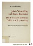 Wimpfeling, Jakob / Beatus Rhenanus. - Das Leben des Johannes Geiler von Kaysersberg. Unter Mitarbeit von Dieter Mertens. Eingeleitet, kommentiert und herausgegeben von Otto Herding. Wimpfeling, Jakob / Beatus Rhenanus. - Das Leben des Johannes Geiler von Kaysersberg. Unter Mitarbeit von Dieter Mertens. Eingeleitet, kommentiert und herausgegeben von Otto Herding.